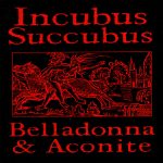 Incubus Succubus ‎– Belladonna & Aconite (1993)