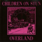 Children On Stun ‎– Overland (1994)